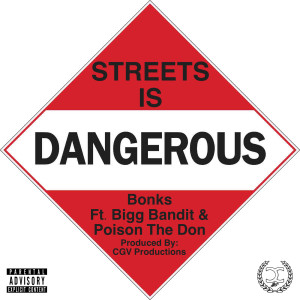 Album Streets Is Dangerous (Explicit) from Bonks