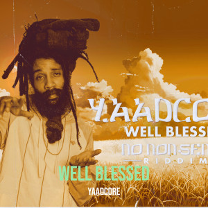 อัลบัม Well Blessed ศิลปิน Yaadcore