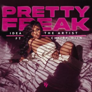 IDEA THE ARTIST 246的專輯Pretty Freak (feat. Chiief Diin) [Explicit]