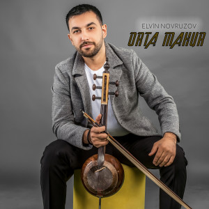 Album Orta Mahur from Elvin Novruzov