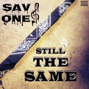 Sav One的专辑Still The Same (Explicit)