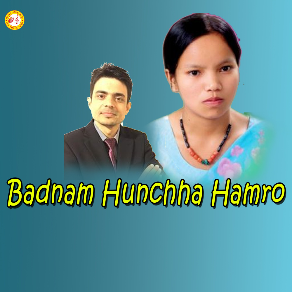 Badnam Hunchha Hamro