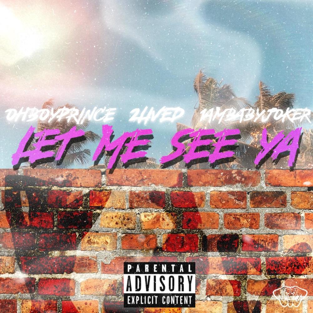 Let Me See Ya (Explicit)