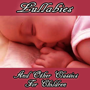 อัลบัม Lullabies and Other Classics for Children ศิลปิน DJ Bedtime