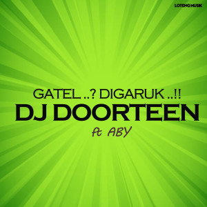 Listen to Gatel ..? Dgaruk ..!! song with lyrics from DJ DOORTEEN