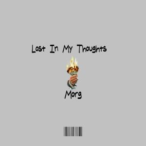 อัลบัม Lost In My Thoughts (Explicit) ศิลปิน Morg