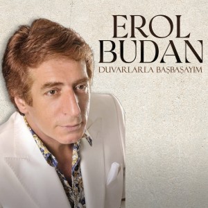 Album Duvarlarla Başbaşayım from Erol Budan