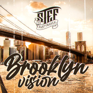 Album Brooklyn Vision (Explicit) from Partymaker Stef