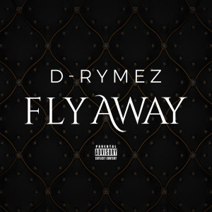 Album Fly Away from D-Rymez