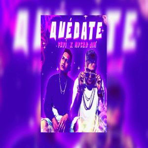 Listen to Quédate song with lyrics from Fuyi