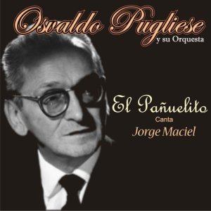收聽Osvaldo Pugliese的Don Agustín Bardi歌詞歌曲