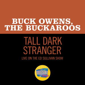The Buckaroos的專輯Tall Dark Stranger (Live On The Ed Sullivan Show, March 29, 1970)