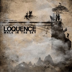 อัลบัม Walk In The Sky ศิลปิน Loquence