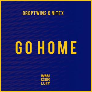 ดาวน์โหลดและฟังเพลง Go Home(feat. Nitex) พร้อมเนื้อเพลงจาก Droptwins