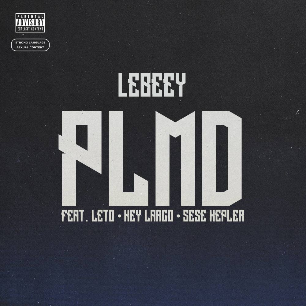 PLMD(feat. Leto PSO Thug, Key Largo, Sese Kepler) (Explicit)