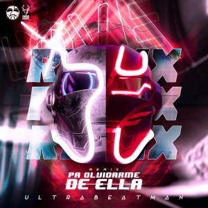 UltraBeatMan的專輯Pa’ Olvidarme De Ella (Remix)