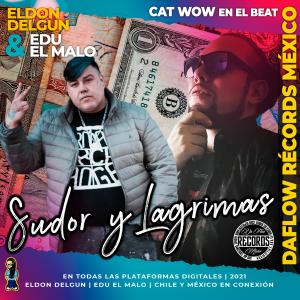 收聽ElDon delGun的Sudor y Lagrimas(feat. Edu El Malo)歌詞歌曲