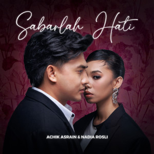 Achik Asrain的專輯Sabarlah Hati