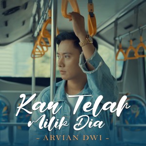 Album KAU TELAH MILIK DIA oleh Arvian Dwi