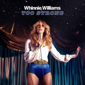 Whinnie Williams的專輯Too Strong (Explicit)