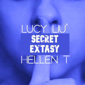 Secret Extasy dari Lucy Liu