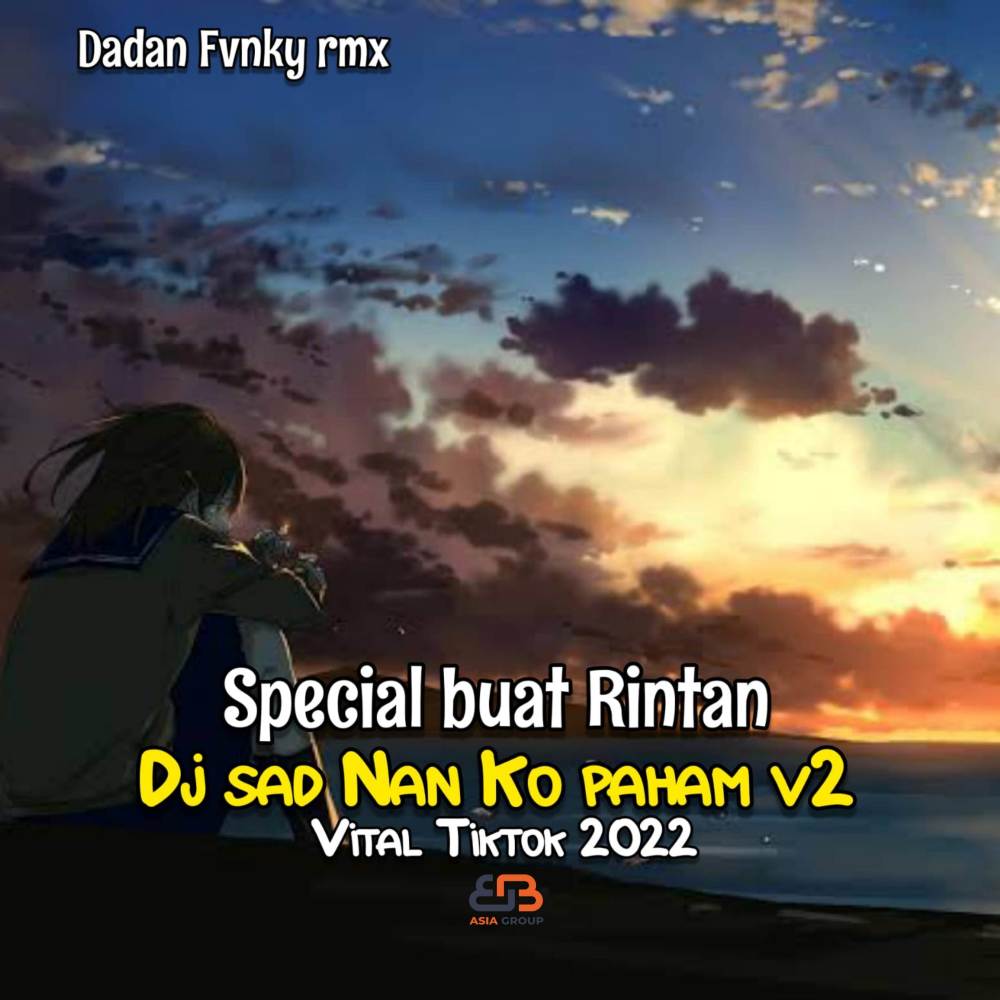 Dj Nan Ko Paham x Pigi Deng Dia x Kau Patahkan Spesial Buat Rintan Sad Slowed