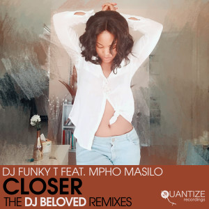 Album Closer (The DJ Beloved Remixes) from DJ Funky T