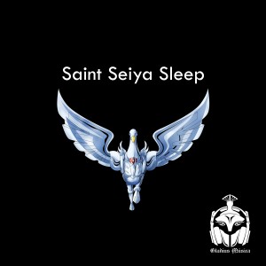 收聽Gladius Musica的Saint Seiya Sleep歌詞歌曲