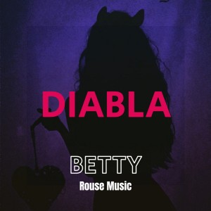 Betty的專輯Diabla (Explicit)