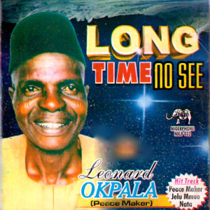 ดาวน์โหลดและฟังเพลง Long Time No See พร้อมเนื้อเพลงจาก Leonard Okpala