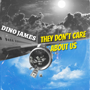 Album They Don't Care About Us from Dino James