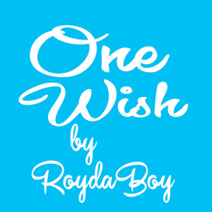 收聽RoydaBoy的One Wish歌詞歌曲