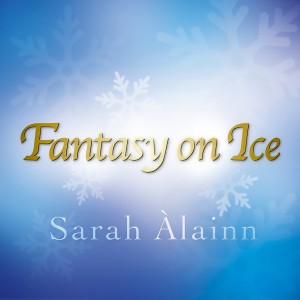 ดาวน์โหลดและฟังเพลง Rodriguez: Fantasy On Ice พร้อมเนื้อเพลงจาก Sarah Alainn