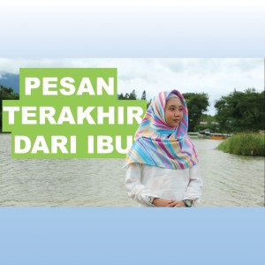 收听Rahmat的Pesan Terakhir Dari Ibu歌词歌曲