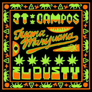 Jt Campos的專輯Juana Marijuana (Explicit)