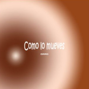 Daro的專輯Como Lo Mueves (Explicit)