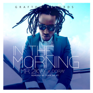 收聽Mr. 2Kay的In The Morning (Remix)歌詞歌曲