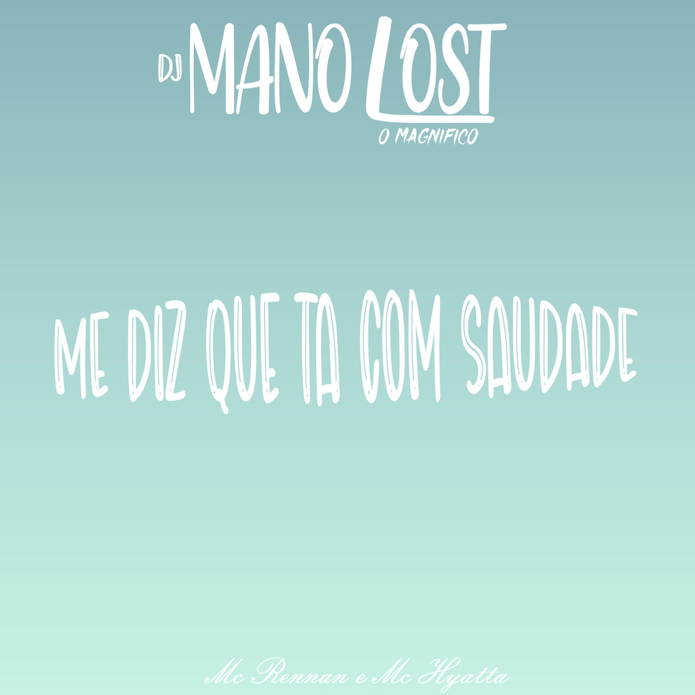 Me Diz Que Ta Com Saudade (Explicit)
