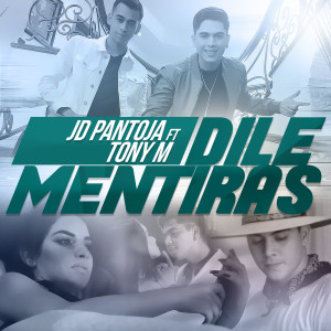 Listen to Dile Mentiras (feat. Tony M) song with lyrics from JD Pantoja