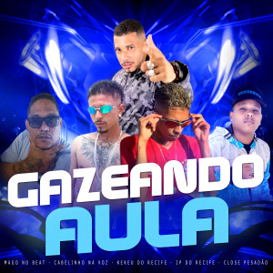 Album Gazeando Aula (Explicit) oleh Cabelinho na voz