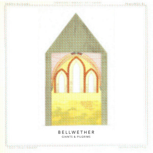 อัลบัม Bellwether ศิลปิน Giants & Pilgrims