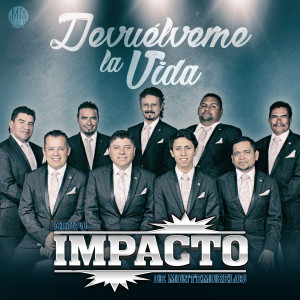 ดาวน์โหลดและฟังเพลง Devuelveme la vida พร้อมเนื้อเพลงจาก Impacto De Montemorelos