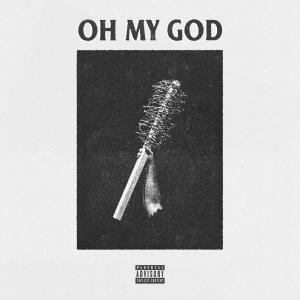 收聽Phil Fresh的OH MY GOD (Explicit)歌詞歌曲
