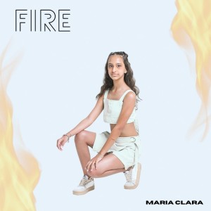 收聽Maria Clara的Fire歌詞歌曲