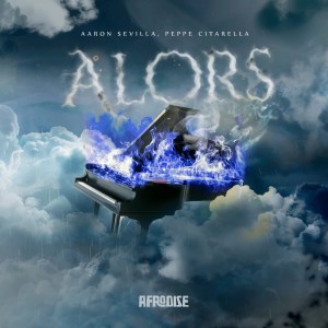 ดาวน์โหลดและฟังเพลง Alors (Radio Edit) พร้อมเนื้อเพลงจาก Aaron Sevilla