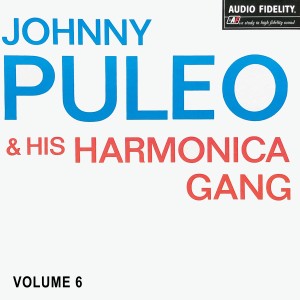 的專輯Johnny Puleo and His Harmonica Gang Vol. 6