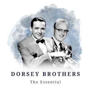 Album Dorsey Brothers - The Essential from The Dorsey Brothers