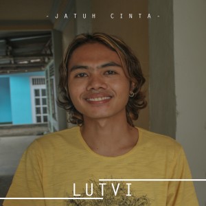 收聽Lutvi的Jatuh Cinta歌詞歌曲