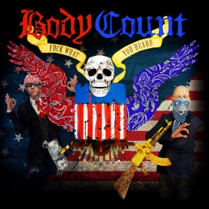 อัลบัม **** What You Heard (Explicit) ศิลปิน Body Count