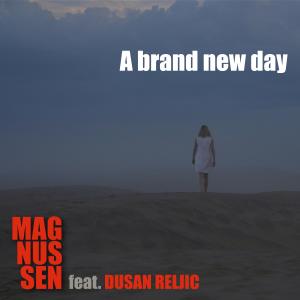 ดาวน์โหลดและฟังเพลง A Brand New Day พร้อมเนื้อเพลงจาก Magnussen